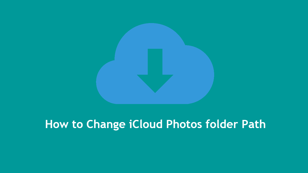 how-to-change-icloud-photos-default-folder-location-gonationalpark